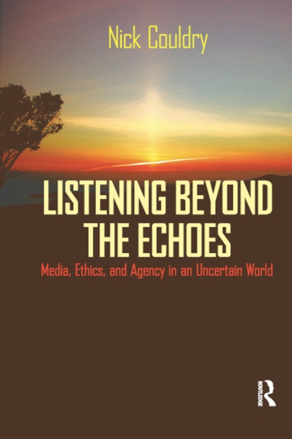 Book Cover for Listening Beyond the Echoes by Nick Couldry