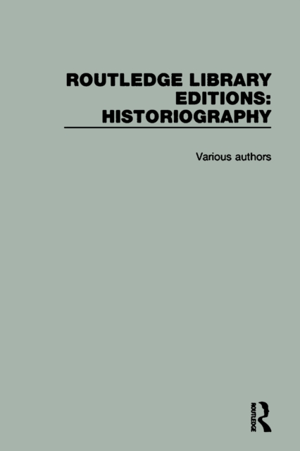 Book Cover for Routledge Library Editions: Historiography by Various