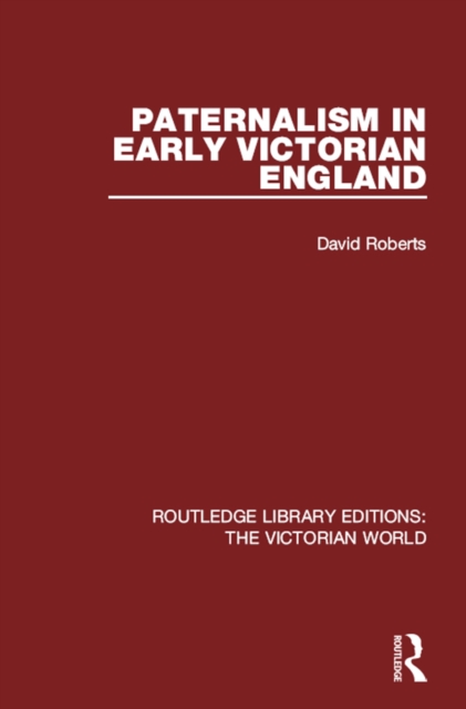 Book Cover for Paternalism in Early Victorian England by Roberts, David