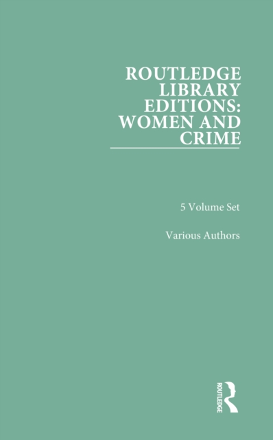 Book Cover for Routledge Library Editions: Women and Crime by Various Authors