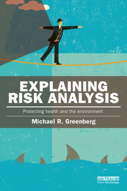 Book Cover for Explaining Risk Analysis by Michael R Greenberg