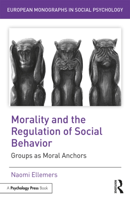 Book Cover for Morality and the Regulation of Social Behavior by Ellemers, Naomi