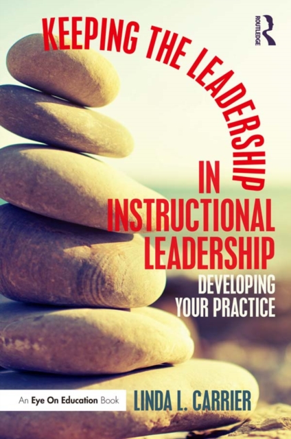 Book Cover for Keeping the Leadership in Instructional Leadership by Linda L. Carrier