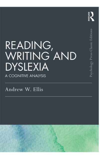 Book Cover for Reading, Writing and Dyslexia (Classic Edition) by Andrew W Ellis