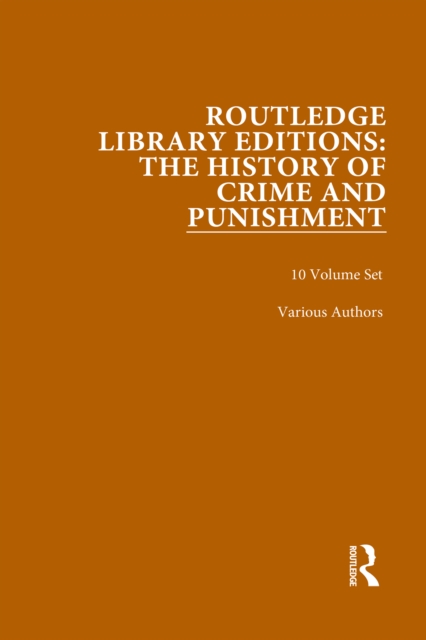 Book Cover for Routledge Library Editions: The History of Crime and Punishment by Various Authors