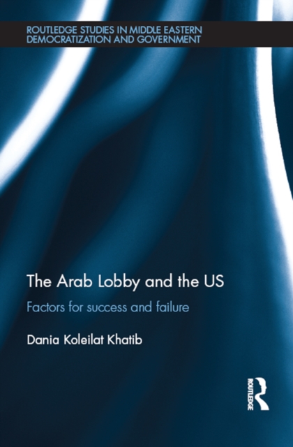 Book Cover for Arab Lobby and the US by Dania Koleilat Khatib