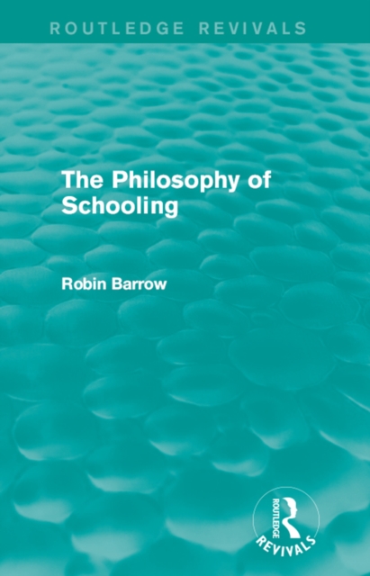 Book Cover for Philosophy of Schooling by Robin Barrow