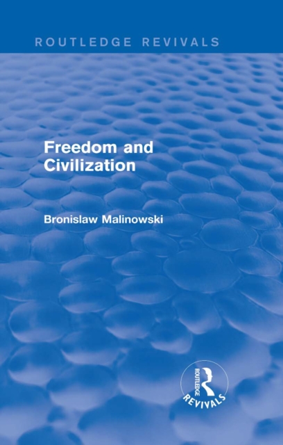 Book Cover for Freedom and Civilization by Bronislaw Malinowski