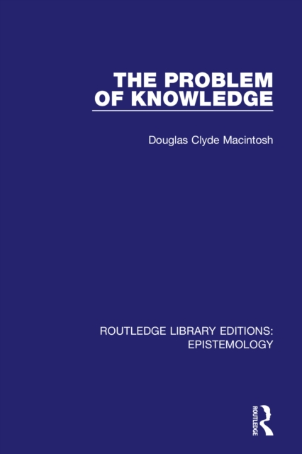 Book Cover for Problem of Knowledge by Douglas Clyde Macintosh