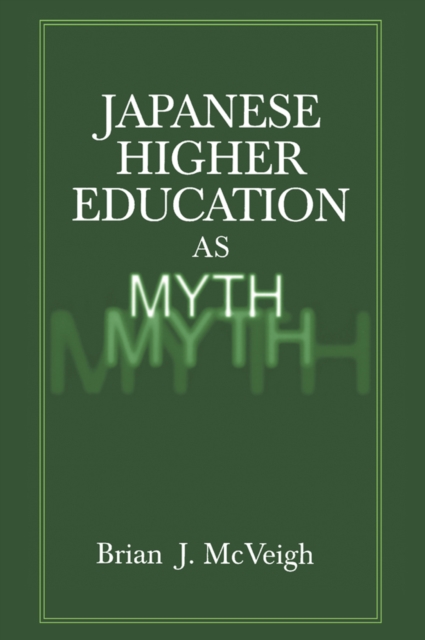 Book Cover for Japanese Higher Education as Myth by Brian J. McVeigh