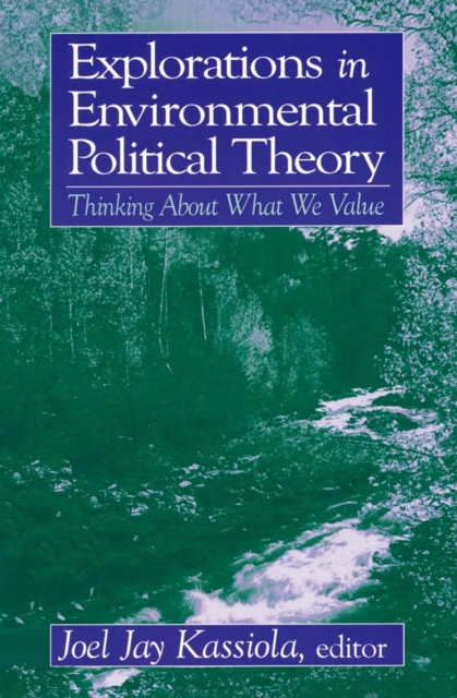 Book Cover for Explorations in Environmental Political Theory by Joel Jay Kassiola