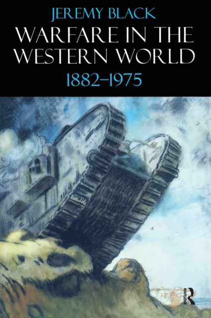 Book Cover for Warfare in the Western World, 1882-1975 by Jeremy Black