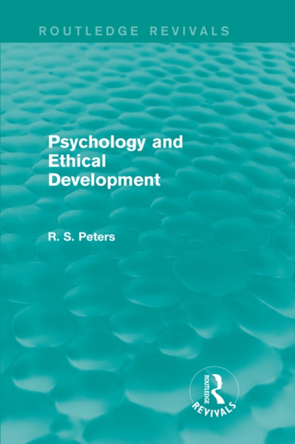 Book Cover for Psychology and Ethical Development (Routledge Revivals) by R. S. Peters