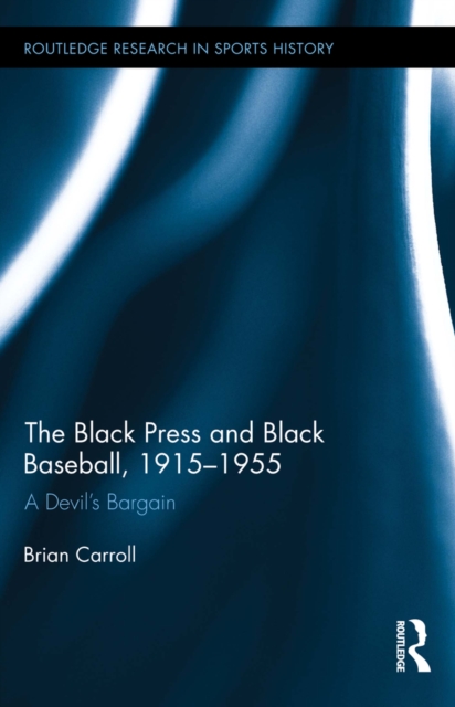 Book Cover for Black Press and Black Baseball, 1915-1955 by Brian Carroll