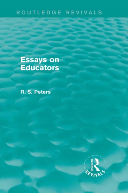 Book Cover for Essays on Educators (Routledge Revivals) by R. S. Peters