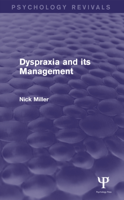 Book Cover for Dyspraxia and its Management (Psychology Revivals) by Nick Miller