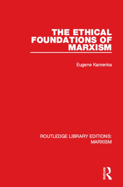 Book Cover for Ethical Foundations of Marxism (RLE Marxism) by Eugene Kamenka