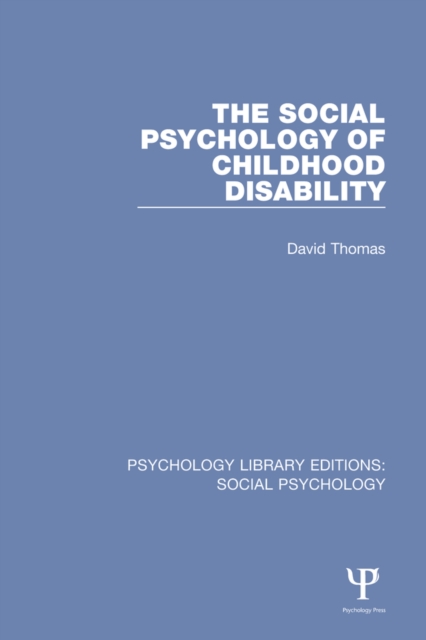 Book Cover for Social Psychology of Childhood Disability by David Thomas