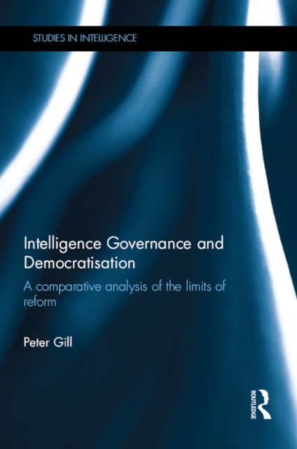 Book Cover for Intelligence Governance and Democratisation by Peter Gill