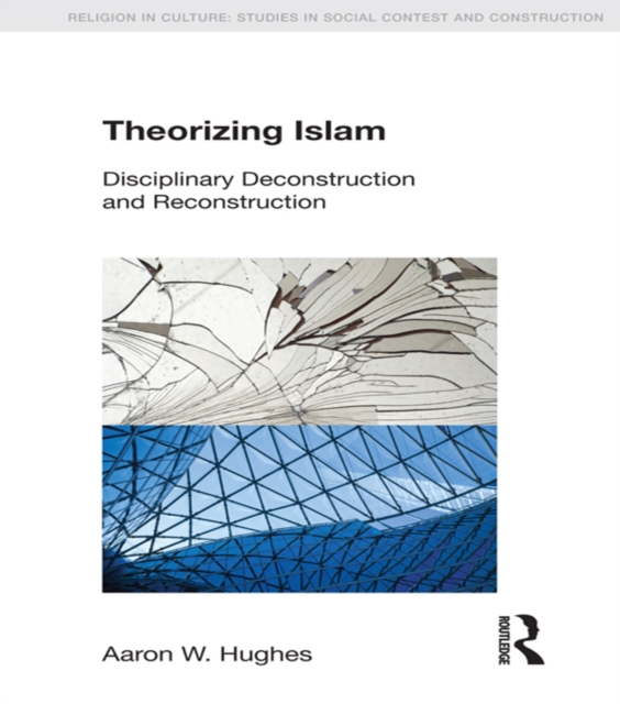 Book Cover for Theorizing Islam by Aaron W. Hughes