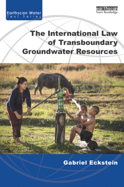 Book Cover for International Law of Transboundary Groundwater Resources by Gabriel Eckstein