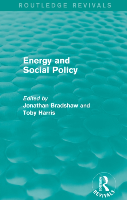 Book Cover for Energy and Social Policy (Routledge Revivals) by Bradshaw, Jonathan|Harris, Toby