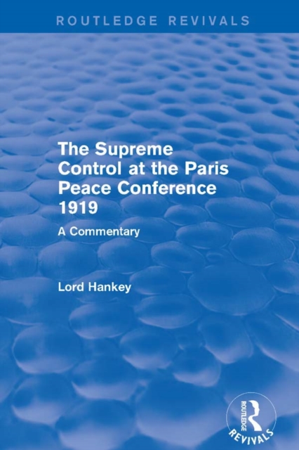 Book Cover for Supreme Control at the Paris Peace Conference 1919 (Routledge Revivals) by Donald Hankey