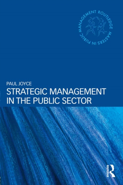 Book Cover for Strategic Management in the Public Sector by Paul Joyce