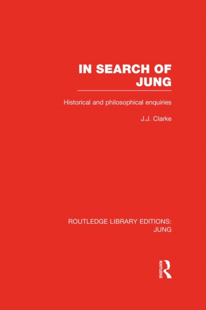 Book Cover for In Search of Jung (RLE: Jung) by J. J. Clarke