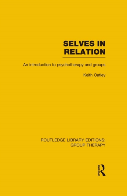 Book Cover for Selves in Relation (RLE: Group Therapy) by Keith Oatley