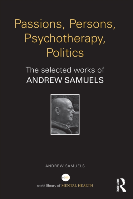 Book Cover for Passions, Persons, Psychotherapy, Politics by Andrew Samuels