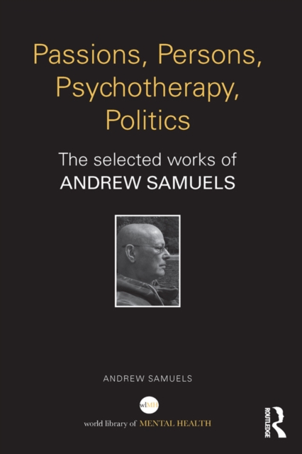 Book Cover for Passions, Persons, Psychotherapy, Politics by Samuels, Andrew