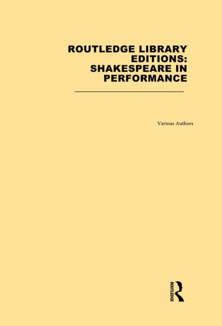 Book Cover for Routledge Library Editions: Shakespeare in Performance by Various Authors