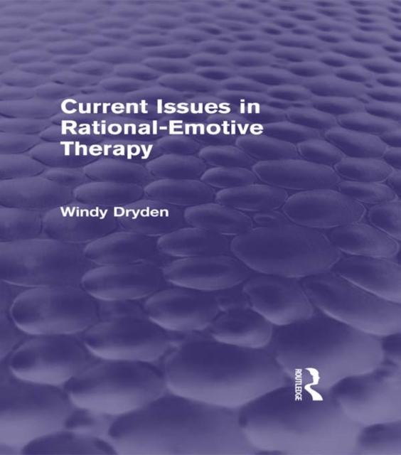 Book Cover for Current Issues in Rational-Emotive Therapy (Psychology Revivals) by Windy Dryden