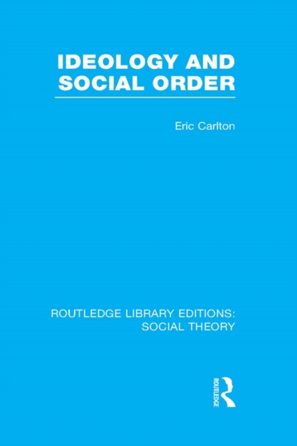 Book Cover for Ideology and Social Order (RLE Social Theory) by Carlton, Eric