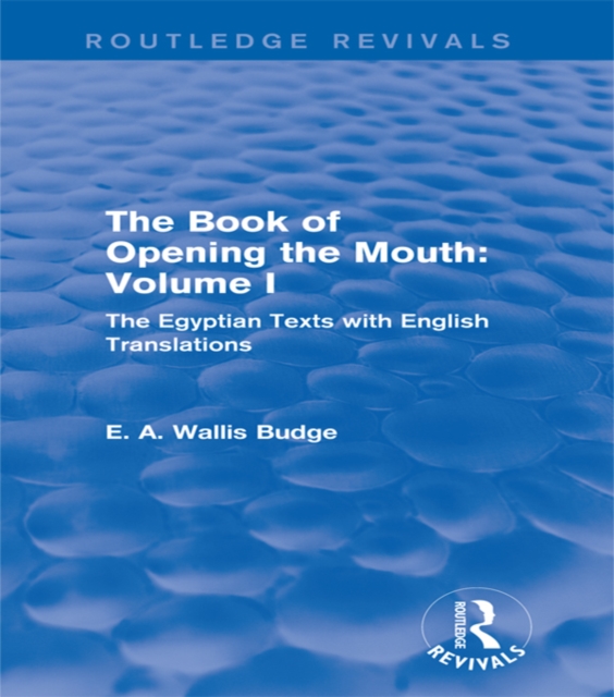 Book Cover for Book of Opening the Mouth: Vol. I (Routledge Revivals) by E. A. Wallis Budge