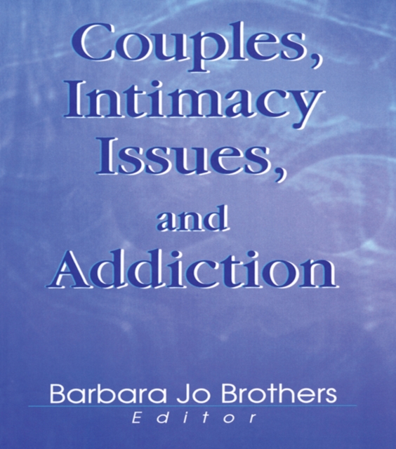 Book Cover for Couples, Intimacy Issues, and Addiction by Barbara Jo Brothers