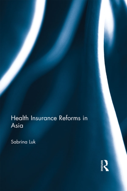 Book Cover for Health Insurance Reforms in Asia by Luk, Sabrina Ching Yuen