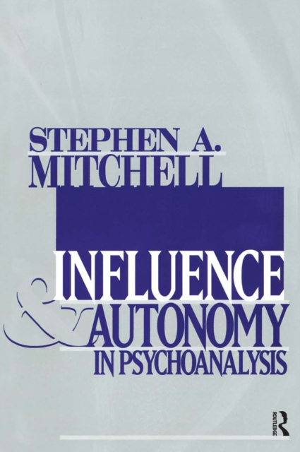 Book Cover for Influence and Autonomy in Psychoanalysis by Stephen A. Mitchell