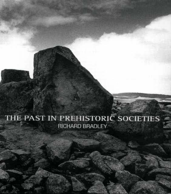 Book Cover for Past in Prehistoric Societies by Richard Bradley