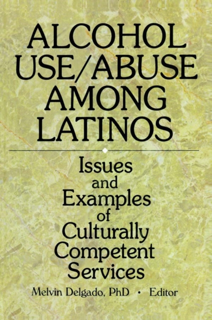 Book Cover for Alcohol Use/Abuse Among Latinos by Melvin Delgado