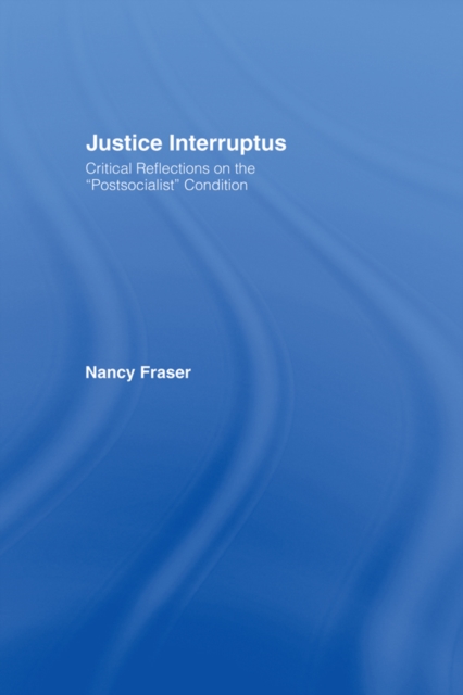 Book Cover for Justice Interruptus by Nancy Fraser