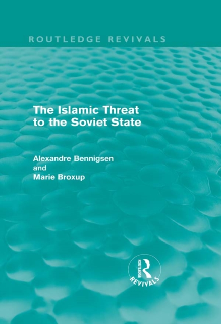 Book Cover for Islamic Threat to the Soviet State (Routledge Revivals) by Bennigsen, Alexandre|Broxup, Marie