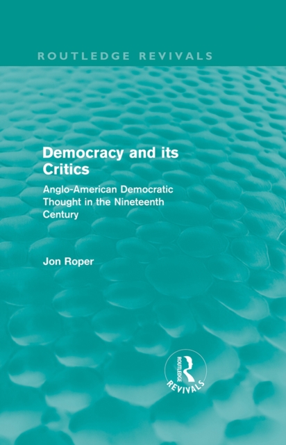 Book Cover for Democracy and its Critics (Routledge Revivals) by Jon Roper