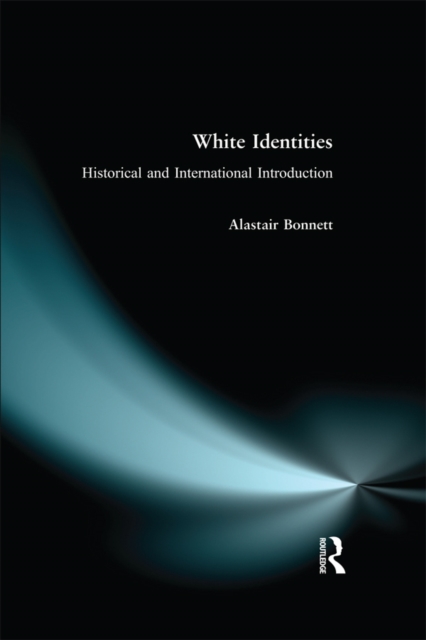 Book Cover for White Identities by Alastair Bonnett