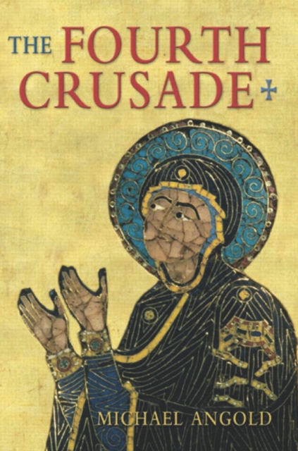 Book Cover for Fourth Crusade by Michael J Angold