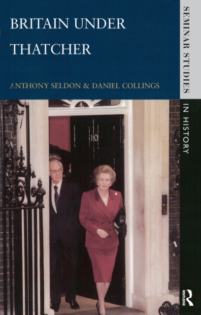 Book Cover for Britain under Thatcher by Anthony Seldon, Daniel Collings