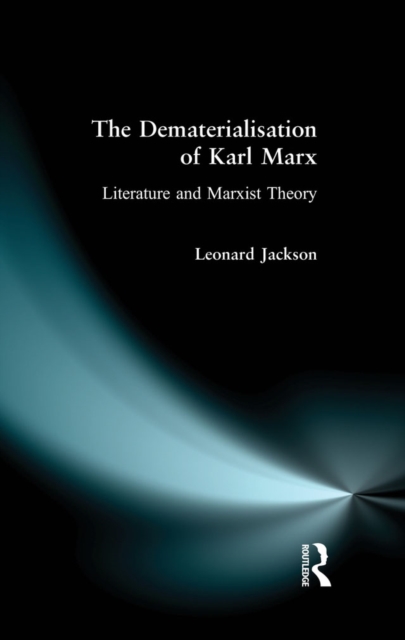 Book Cover for Dematerialisation of Karl Marx by Leonard Jackson