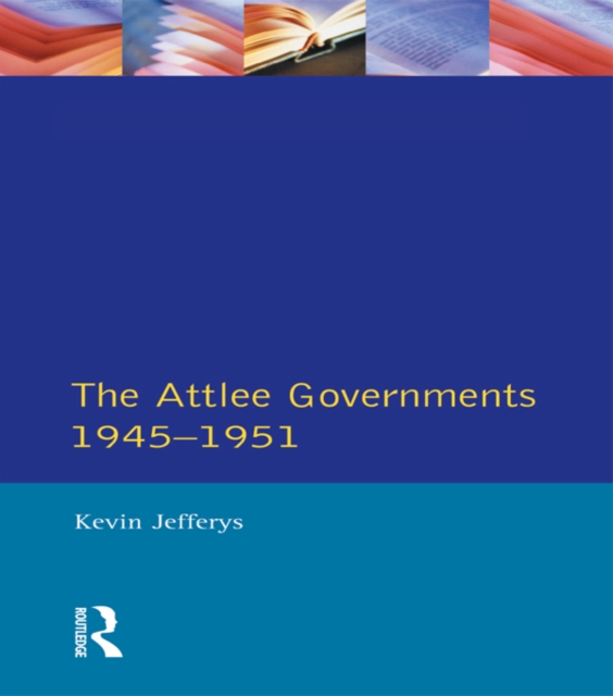 Book Cover for Attlee Governments 1945-1951 by Kevin Jefferys