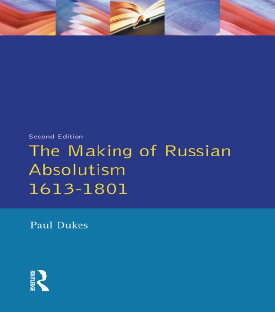 Book Cover for Making of Russian Absolutism 1613-1801 by Paul Dukes